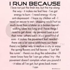 fit quote: I run because... I love not just the finish line but the ...