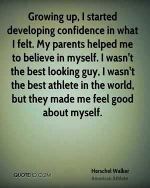 Growing up, I started developing confidence in what I felt. My parents ...