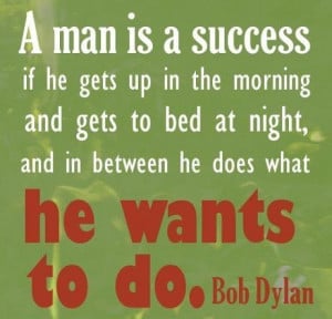 Great Quote from Bob Dylan