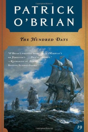 ... marking “The Hundred Days (Aubrey/Maturin, #19)” as Want to Read