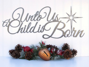 Unto Us A Child Is Born Metal Sign - Silver Vein Textured Religious ...