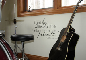Get By With A Little Help Wall Quotes