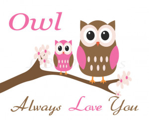 Owl Always Love You Pink and Brown Owl Nursery Quote Print - 8x10