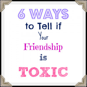 Don’t Let Haters Get You Down: Saying Goodbye To Toxic Friendships
