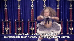 my gif Toddlers and Tiaras