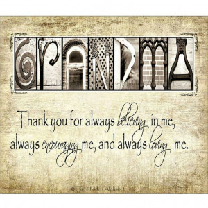 ... encouraging me, and always loving me! I had the best grandma