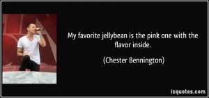 jellybean is the pink one with the flavor inside Chester Bennington