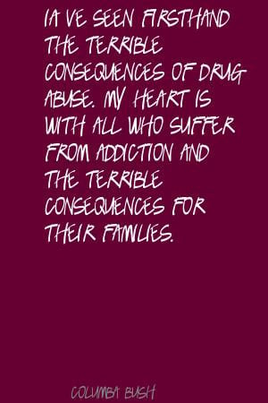 Drug Addiction Quotes Drug abuse has a terrible