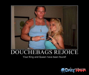 Sayings About Douchebag Guys