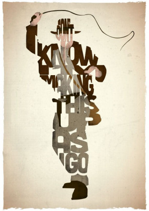 Indiana Jones typography print based on a quote from the movie Raiders ...