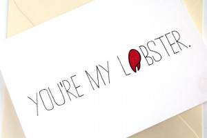 Valentines Card. FRIENDS quote. Love Card- Lobster