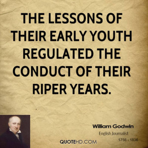 The lessons of their early youth regulated the conduct of their riper ...