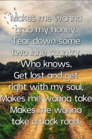 Take a back road- Rodney Atkins