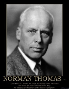 NORMAN THOMAS - - â€œThe American people will never knowingly ...