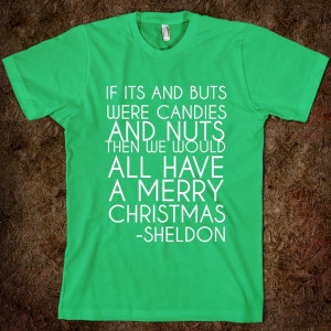 IF ITS AND BUTS WERE CANDIES AND NUTS