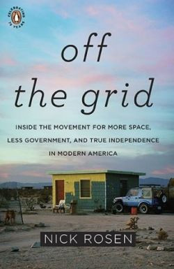 nick rosen s book off the grid is subtitled inside the movement for ...