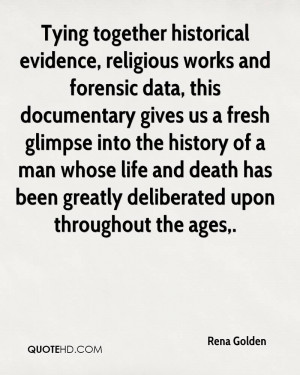 Tying together historical evidence, religious works and forensic data ...