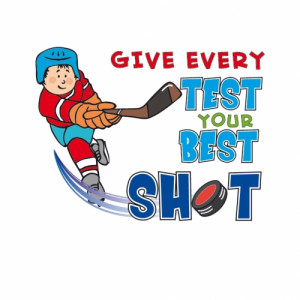 Give Every Test Your Best Shot...