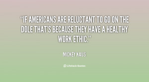 If Americans are reluctant to go on the dole that's because they have ...