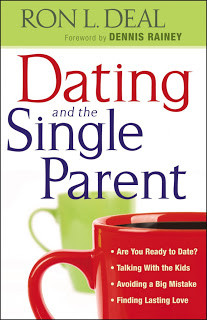 Dating and the Single Parent by Ron L. Deal
