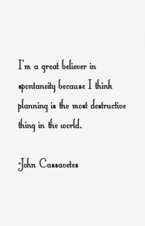 John Cassavetes Quotes & Sayings