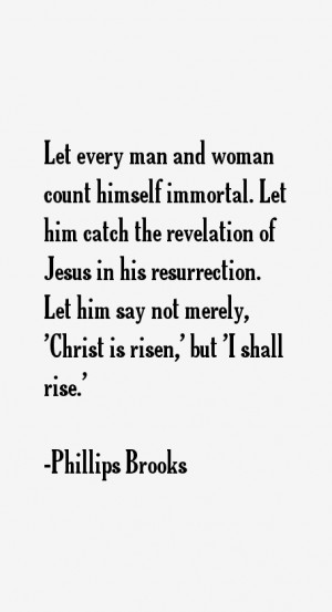 Phillips Brooks Quotes & Sayings