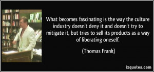 ... mitigate it, but tries to sell its products as a way of liberating