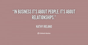 quote-Kathy-Ireland-in-business-its-about-people-its-about-131059_2 ...