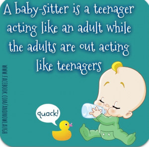 Babysitter quote via www.Facebook.com/AndNowLaugh