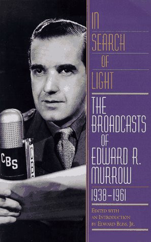 In Search of Light: The Broadcasts of Edward R. Murrow, 1938-1961