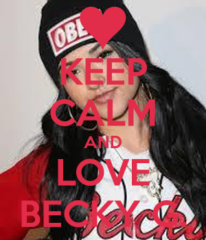 keep calm and love becky g