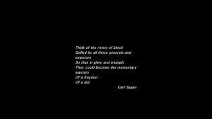 quote:Rivers of blood ~Carl Sagan From 