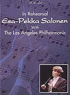 Esa-Pekka Salonen: In Rehearsal: Los Angeles Philharmonic