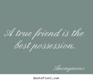 quotes about friendship by anonymous make personalized quote picture