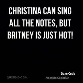 dane-cook-dane-cook-christina-can-sing-all-the-notes-but-britney-is ...
