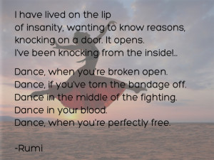 Rumi, Quotes, Dance http://balancingontwofeet.com