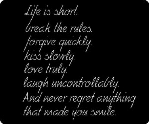 ... short #rules #break #forgive #regret #smile #laugh #uncontrollably