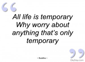 all life is temporary buddha