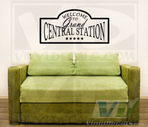 Welcome to Grand Central Station Vinyl Wall Decal