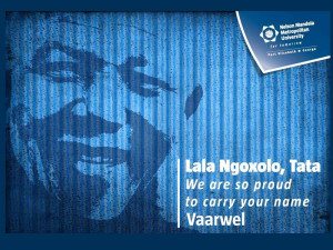 ... father and our university’s namesake - the late Nelson Mandela