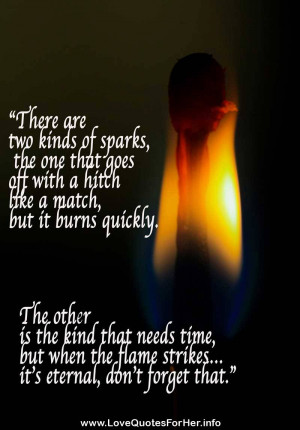 adorable love quotes - There are two kinds of sparks, the one that ...