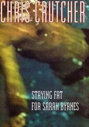staying fat for sarah byrnes by chris crutcher