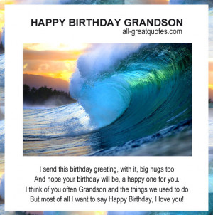 HAPPY BIRTHDAY GRANDSON .. I send this birthday greeting, with it, big ...