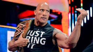 THE ROCK.....JUST BRING IT!!!