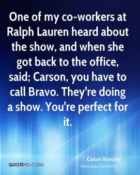 Carson Kressley - One of my co-workers at Ralph Lauren heard about the ...