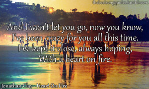 ... image include: heart, quotes, song, heart on fire and jonathan clay