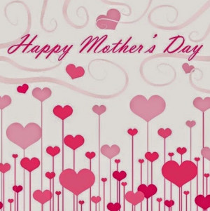 Happy Mothers Day 2014 Quotes, SMS, Messages, Mother's Day 2014