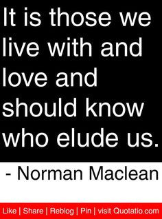 norman maclean # quotes # quotations maclean quotes motivation quotes ...