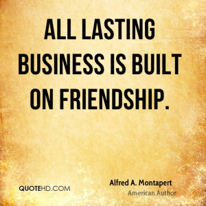 alfred-a-montapert-alfred-a-montapert-all-lasting-business-is-built-on ...