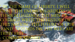 Connor Kenway's quote. Made by Bianca Kenway
